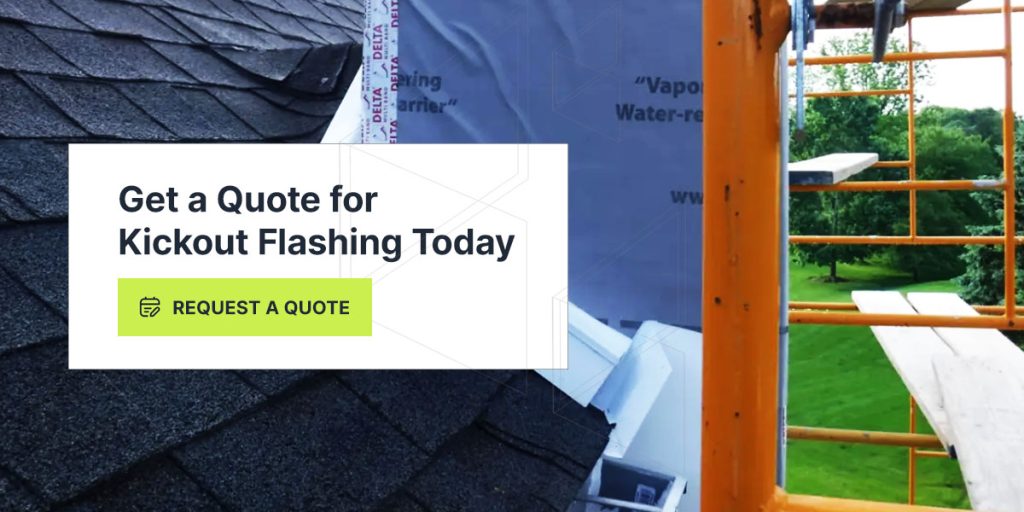 get a quote for kickout flashing